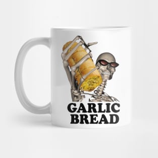 Garlic Bread Skeleton | Evil Skeleton Meme | Garlic Bread Meme | Hard Skeleton | Skeleton Shirt | Garlic Bread | Unisex Tee Mug